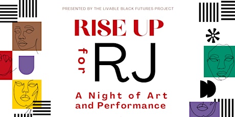 Rise Up for RJ: A Night of Art and Performance