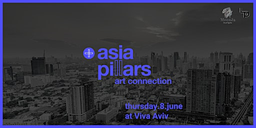 Imagen principal de Asia Pillars Art Connection - Networking Party