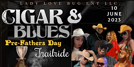 1st Annual Cigars & Blues Pre-Father’s Day Trail ride