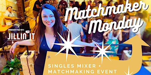 Singles Mixer + Matchmaking Event