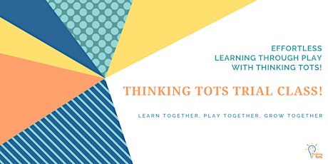 Thinking Tots Trial Class- Effortless Learning Through Play!  primary image