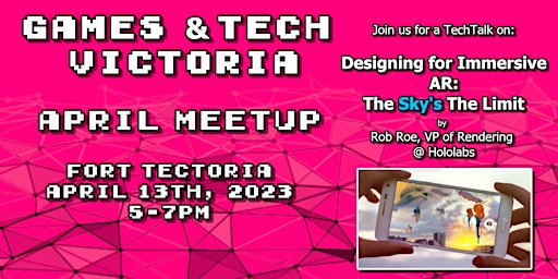 Games & Tech Victoria - Designing for Immersive AR: The Sky's the Limit