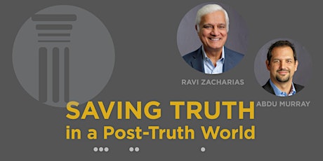 Saving Truth in a Post-Truth World | Ravi Zacharias and Abdu Murray primary image