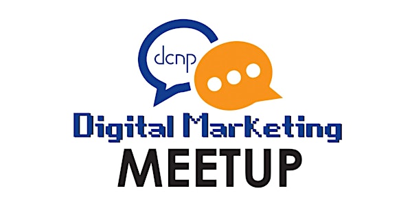 Digital Marketing Meetup - August 10