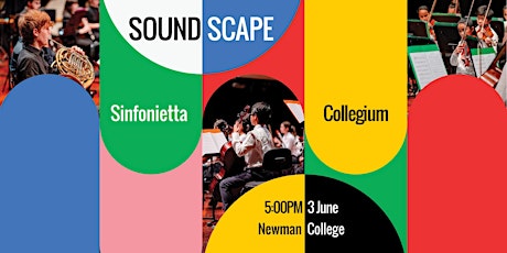 Immagine principale di Soundscape - Sinfonietta & Collegium at 5:00pm 