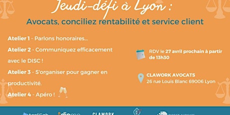 Jeudi-défi à Lyon -  Avocats : concilier productivité et service client !