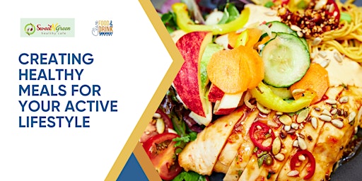 Creating Healthy Meals for your Active Lifestyle Workshop