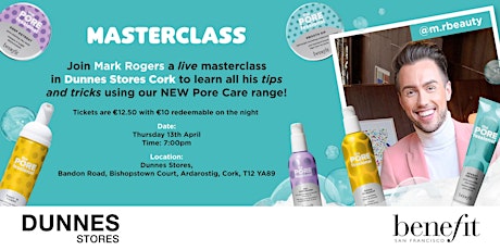 Benefit Cosmetics PORE CARE masterclass with Mark Rogers  at Dunnes Cork