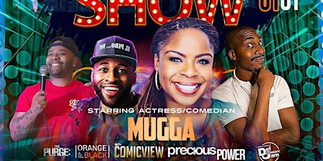 50 cent’s POWER actress/comedian  MUGGA & friends LIVE!