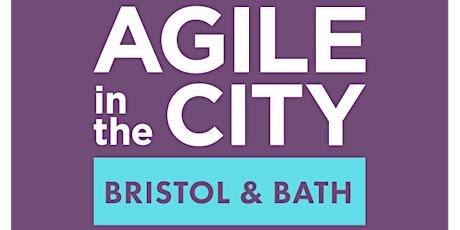Imagen principal de Agile in the City: Bristol & Bath 2023
