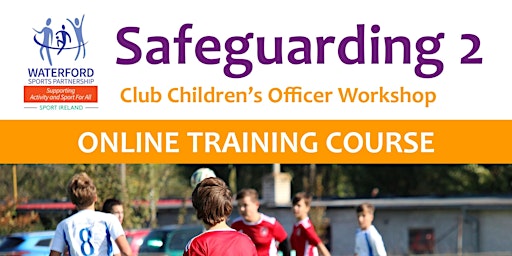 Safeguarding 2 ( Online)- Club Children's Officer Workshop  - 27 March 2024 primary image