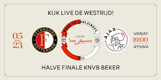 Halve Finale KNVB Beker | Feyenoord-Ajax