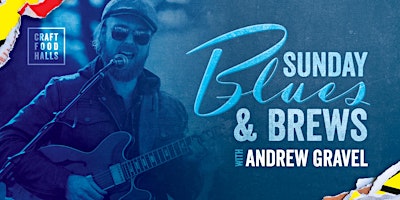 Imagem principal do evento Sunday Blues & Brews with Andrew Gravel