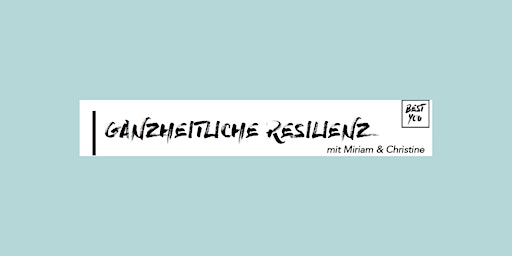 Ganzheitliche Resilienz: 2-tägiges Online-Seminar vom 21.10. bis 22.10.2023 primary image
