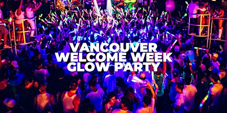 Vancouver Welcome Week Glow Party