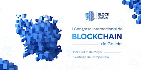 BLOCKGALICIA - Congreso Internacional de Blockchain de Galicia