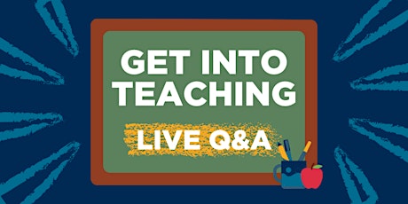 Imagem principal do evento Get into Teaching Live Q&A
