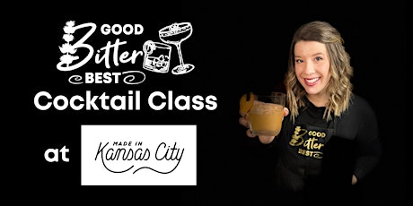 Cocktail Class at Made in KC!