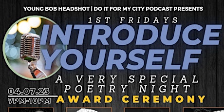 INTRODUCE YOURSELF 1st Fridays Poetry Night & Award Ceremony