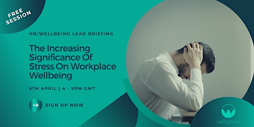 HR/Wellbeing Lead Briefing - Stress In The Workplace