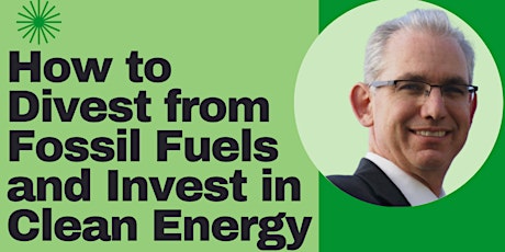 How to Divest from Fossil Fuels and Invest in Clean Energy