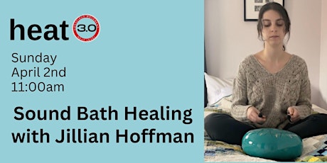 Sound Bath Meditation with Jillian  Hoffman