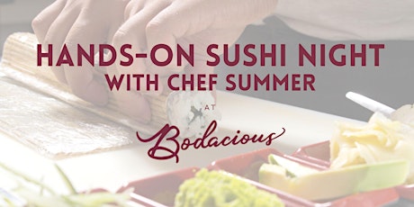 Hands-On Sushi at Bodacious
