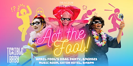 Dragjam Presents: Act the Fool