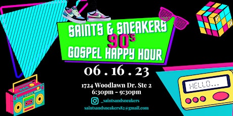 Saints and Sneakers 90's Gospel Happy Hour