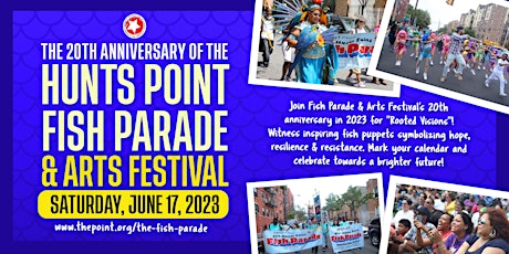 The 20th anniversary of the Hunts Point Fish Parade & Arts Festival primary image