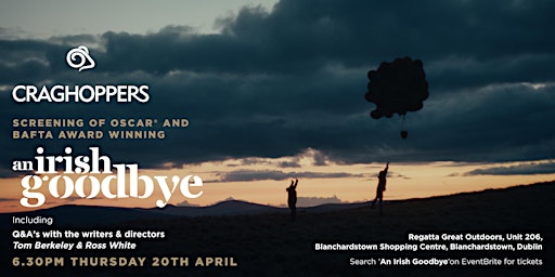 'An Irish Goodbye' screening with Craghoppers