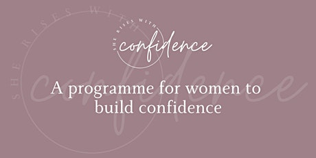 She Rises - a programme for women to build confidence