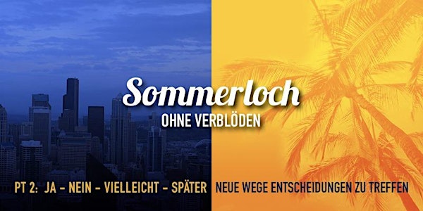 Ja - Nein - Vielleicht - Später. Neue Wege Entscheidungen zu treffen