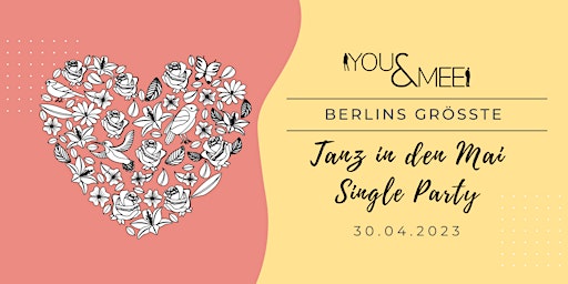 Berlins größte Tanz in den Mai Single Party