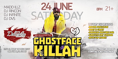 Sat June 24th GHOSTFACE KILLAH Live at DolceVita Resort Orlando Florida 21+