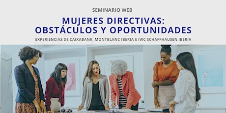 Webinar - Mujeres directivas: Obstáculos y oportunidades