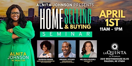 Alnita Johnson Presents...Home Selling & Buying Seminar