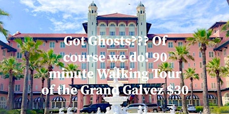 90 minute walking Ghost Tour of the Grand Galvez