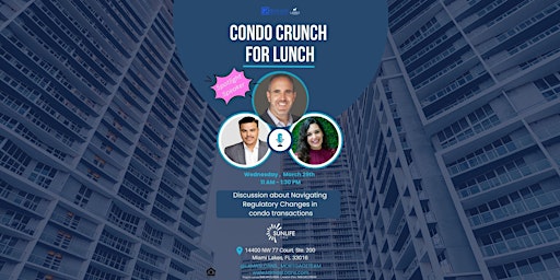 Condo Crunch for Lunch | presented by The Lamas Loans Team