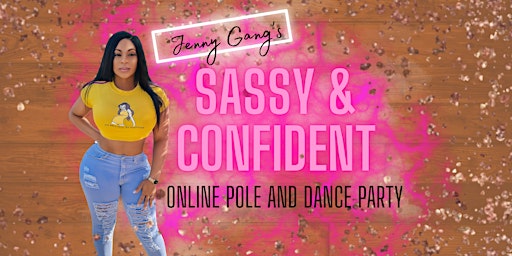 Jenny Gang's Sassy & Confident: Online Pole and Dance Party