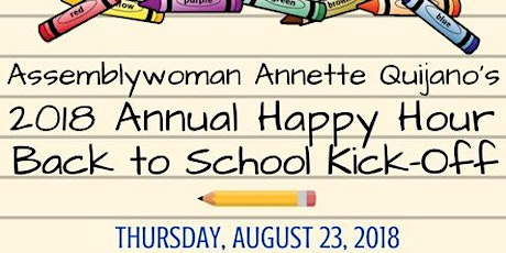 Assemblywoman Quijano's 2018 Annual Happy Hour/ Back to School Kick-Off