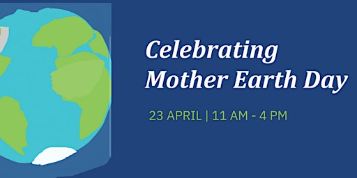 Celebrating Mother Earth Day