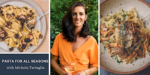 Pasta for All Seasons with Michela Tartaglia primary image