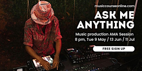 Music Production Masterclass Ask Me Anything Session - Tue 13 June (FREE)