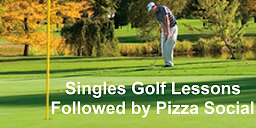 Beginner Golf for Singles + Pizza Picnic Social after lessons- All Ages primary image
