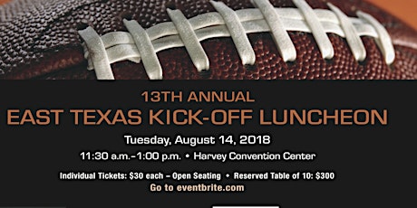  2018 13th Annual East Texas Kickoff Luncheon primary image