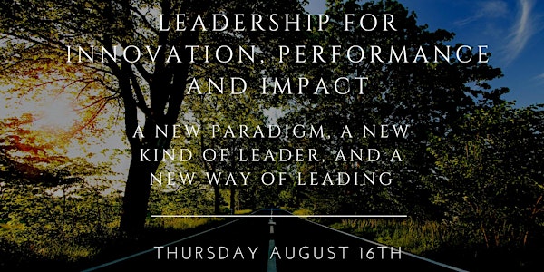 Leadership for Innovation, Performance and Impact