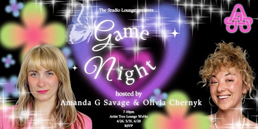 Game Night Hosted by Amanda G Savage and Olivia Chernyk @The Studio  Lounge primary image