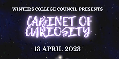 Winters College Council Formal- Cabinet of Curiosities