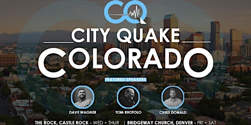 City Quake Colorado with Tom Ruotolo, Chris Donald and Dave Wagner